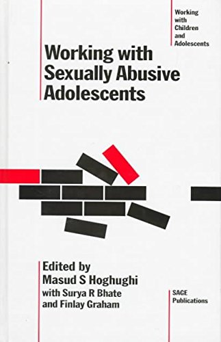[(Working with Sexually Abusive Adolescents : A Practice Manual)] [Edited by Masud S. Hoghughi ] published on (December, 1997)