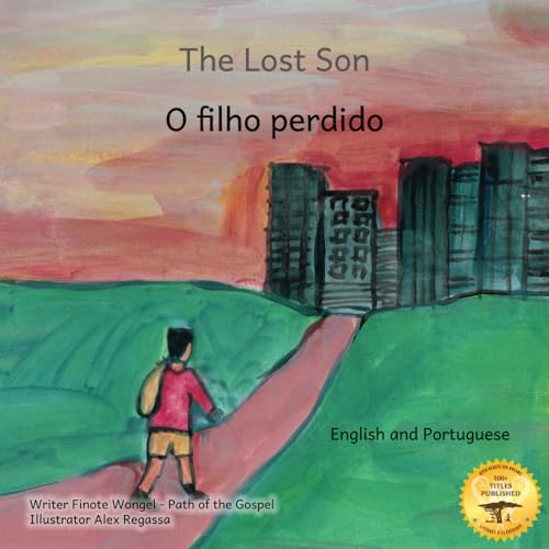 The Lost Son: An Ethiopian Parable about Forgiveness in English and Portuguese