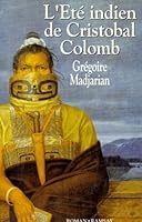 L'e´te´ indien de Cristobal Colomb: Roman (French Edition) 2840410060 Book Cover