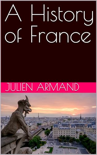 A History of France (English Edition)