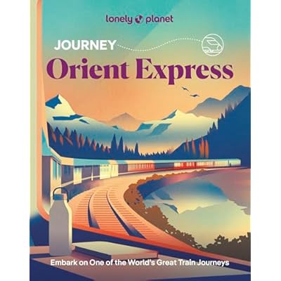 Lonely Planet Journey Orient Express
