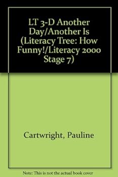 LT 3-D Another Day/Another Is (Literacy Tree: How Funny!/Literacy 2000 Stage 7)