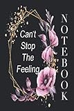  can\'t stop the feeling notebook: LINE NOTEBOOK JOURNAL , DIARY [6x9\