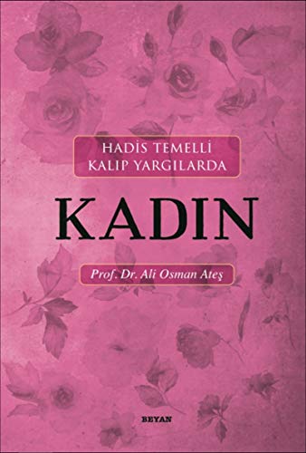 Hadis Temelli Kalip Yargilarda Kadin