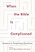 When the Bible is Complicated: Answers to Perplexing Questions