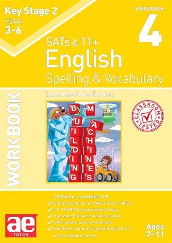 KS2 Spelling & Vocabulary Workbook 4: Intermediate Level