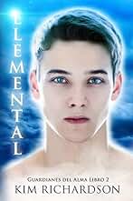 Elemental (Guardianes Del Alma Libro 2): Volume 2