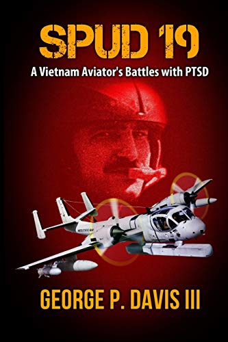 SPUD 19: A Vietnam Army Aviator's Battles with PTSD