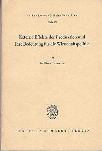 Externe Effekte der Produktion und ihre Bedeutung für die Wirtschaftspolitik