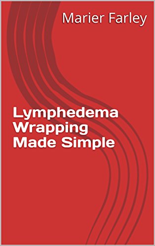 Lymphedema Wrapping Made Simple