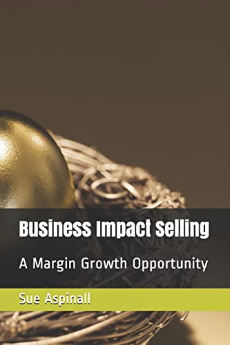 Business Impact Selling: A Margin Growth Opportunity