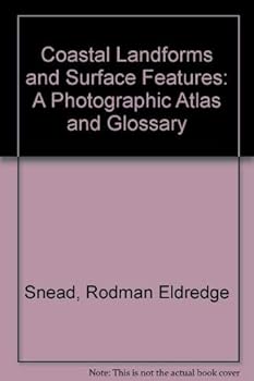 Hardcover Coastal landforms and surface features: A photographic atlas and glossary Book