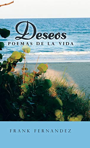 Deseos: Poemas de la vida (Spanish Edition)