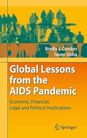 Global Lessons from the AIDS Pandemic: Economic, Financial, Legal and Political Implications 2008th Edition book cover