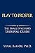 Play to Prosper: The Small Investor's Survival Guide