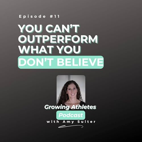 11: You Can't Outperform What You Don't Believe
