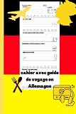 cahier avec guide de voyage en Allemagne: cahier avec guide de voyage en Allemagne Oui c'est un carnet avec du papier calque pour écrire et un dessin ... les garçons lors d'occasions et de voyages