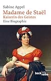 goethe biografie buch  Madame de Staël: Kaiserin des Geistes (Beck\'sche Reihe 1977)