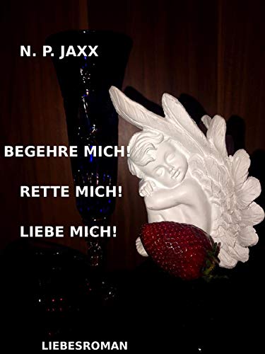 Begehre mich! Rette mich! Liebe mich! von [N.P. Jaxx]