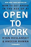 Open to Work: How to Get Ahead in the Age of AI