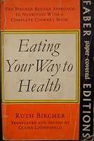 Eating Your Way to Health 0571066402 Book Cover
