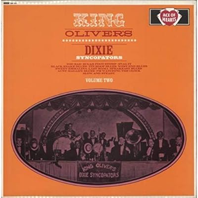 King Oliver's Dixie Syncopators Volume Two