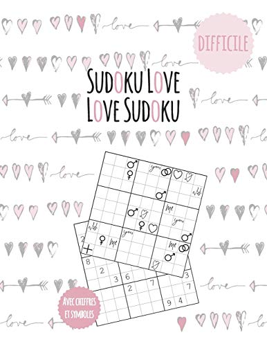 Sudoku adulte difficile - 500 grilles pour les adultes amoureux et les amateurs de sudoku: Sudoku Love - cadeau de saint-valentin - cadeau de mariage ... - + 500 Bonus Sudokus en PDF (French Edition)