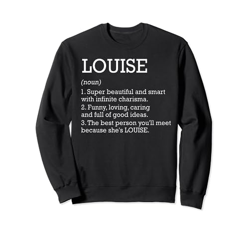 Louise Definición Nombre personalizado Louise Funny Birthday Sudadera