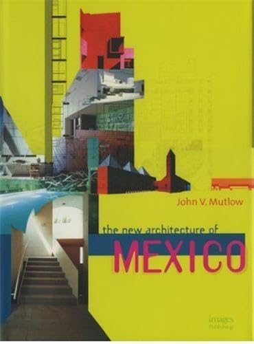 Architecture du Mexique John Mutlow monographie monographie d'art moderne
