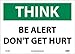 NMC TS113PB OSHA Sign, Legend "THINK - BE ALERT DON