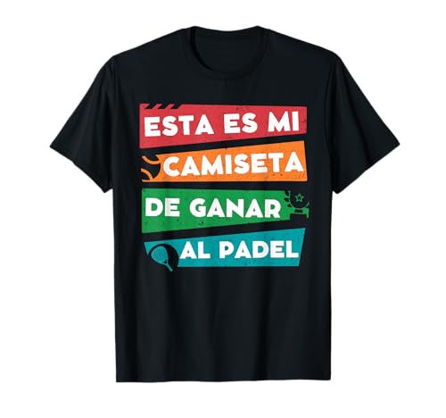 Camiseta De Ganar Al Pádel Hombre Graciosa Tengo Padel Camiseta