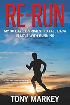 Paperback Re-Run: My 30-Day Experiment to Fall Back in Love with Running Book