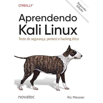 Capa do livro Aprendendo Kali Linux – 2ª Edição: Teste de segurança, pentest e hacking ético