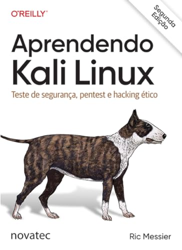 Aprendendo Kali Linux: Pentest e Hacking Ético