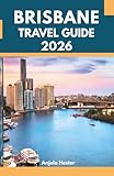 Brisbane Travel Guide 2026