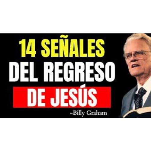 14 se&ntilde;ales que anuncian el regreso de jes&uacute;s - Predicas Cristianas Diarias