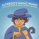 Alfredo's Magic Wand: A Children's Book About Acute Flaccid Myelitis