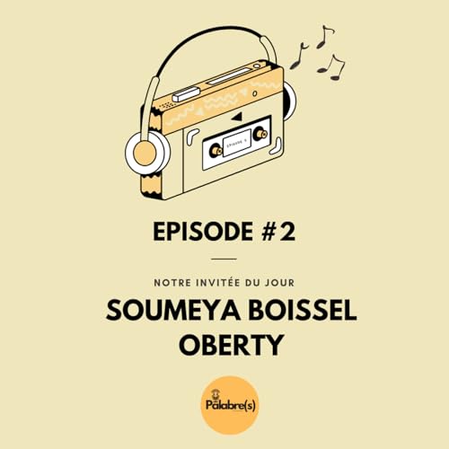 『Palabre(s) Saison 1 épisode #2 : Soumeya Boissel Fondatrice Oberty』のカバーアート