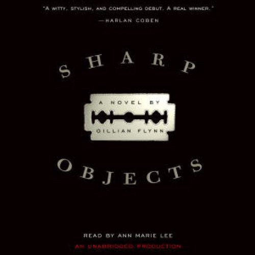 Sharp objects: a novel