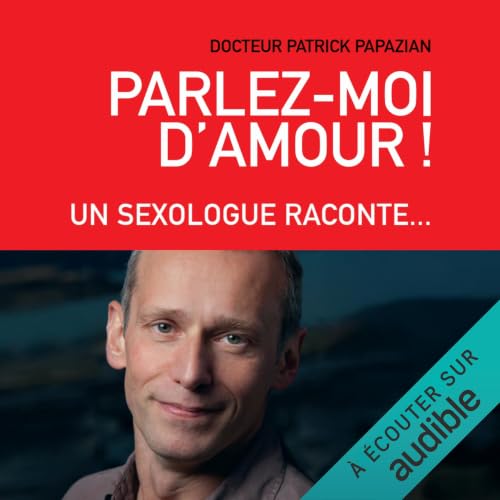 Parlez-moi d'amour ! Audiolivro Por Patrick Papazian capa