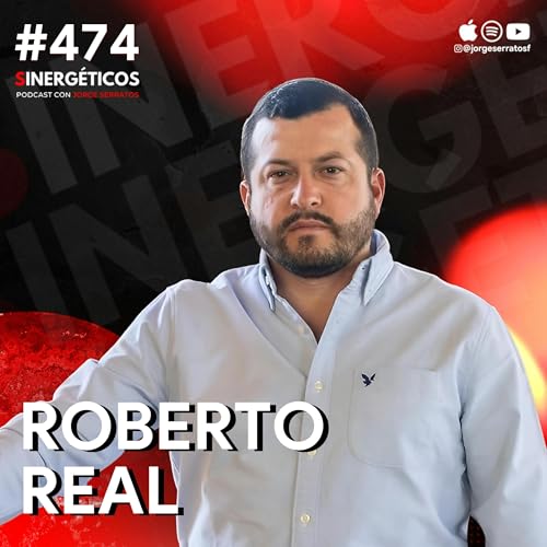 EL LEGADO que naci&oacute; DE TRAICIONES, DEUDAS Y LEALTAD | Robero Real | #474 SINERG&Eacute;TICOS