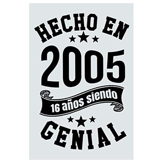 Hecho En 2005, 16 Años Siendo Genial: Idea de regalo de cumpleaños de 16 años, Diario forrado divertido, Cuaderno formato A5 con 120 páginas