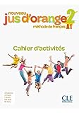  Nouveau Jus d\'orange: Cahier d\'activites 2 (A1)