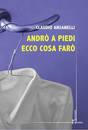 Andrò A Piedi Ecco Cosa Farò