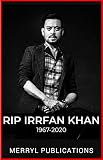 RIP IRRFAN KHAN: THE UNTOLD LIFE OF ACTOR IRRFAN