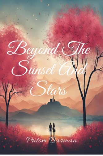 Beyond The Sunset And Stars