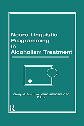 Neuro-Linguistic Programming in Alcoholism Treatment      1st Edition, Kindle Edition