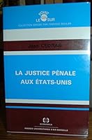La justice pénale aux Etats-Unis (Le Point sur) 2717819169 Book Cover