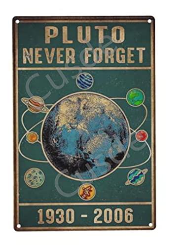 Pluto Never Forget 1930-2006 Plaque en métal pour salle de bain Motif espace extérieur 20,3 x 30,5 cm