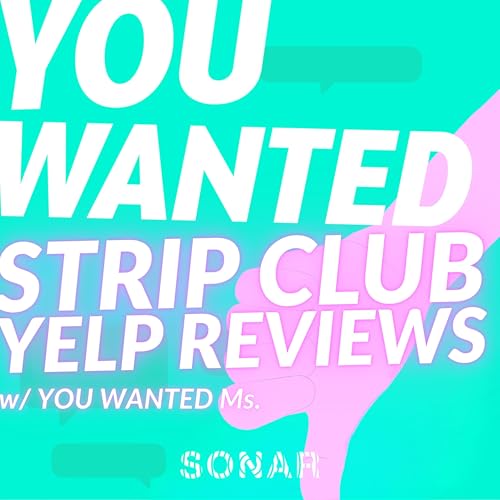 Strip Club Yelp Reviews (w/ You Wanted Ms.)